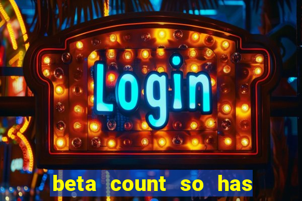 beta count so has changed pt br